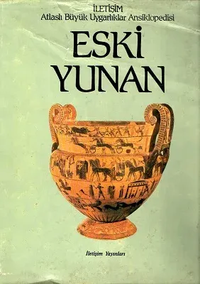 Eski Yunan - Atlaslı Büyük Uygarlıklar Ansiklopedisi Cilt 3