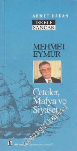 Mehmet Eymür: Çeteler Mafya ve Siyaset -        2001