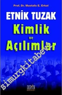 Etnik Tuzak: Kimlik ve Açılımlar -         2010