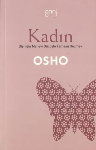 Kadın Dişiliğin Manevi Gücüyle Temasa Geçmek
