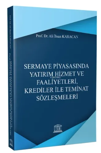 Sermaye Piyasasında Yatırım Hizmet ve Faaliyetleri, Krediler ile Teminat Sözleşmeleri