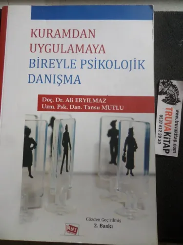 Kuramdan Uygulamaya Bireyle Psikolojik Danışma