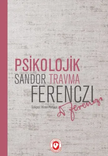 Psikolojik Travma %17 indirimli Sandor Ferenczi