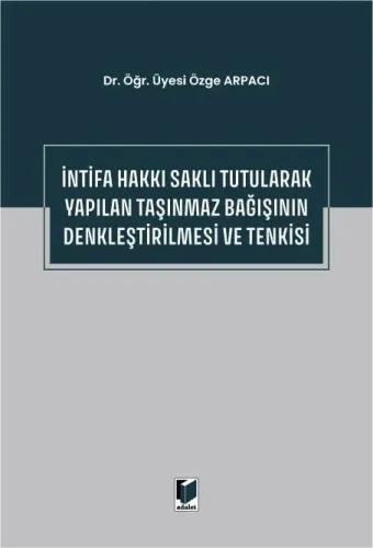 İntifa Hakkı Saklı Tutularak Yapılan Taşınmaz Bağışının Denkleştirilmesi ve Tenkisi