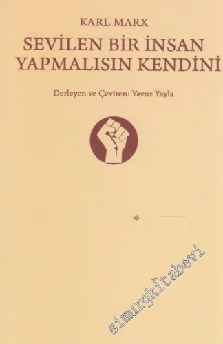 Sevilen Bir İnsan Yapmalısın Kendini -