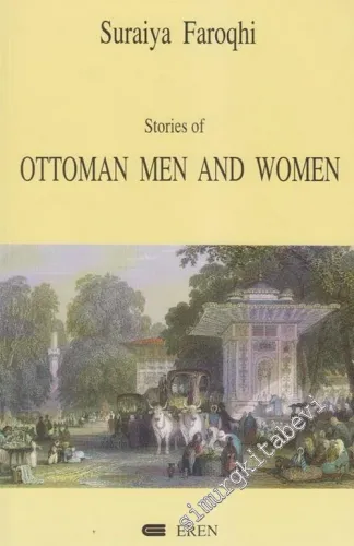 Stories of Ottoman Men and Women: Establishing Status, Establishing Control -        2002