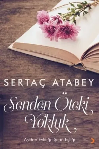 Senden Öteki Yokluk Aşktan Evliliğe Şiirin Eşliği