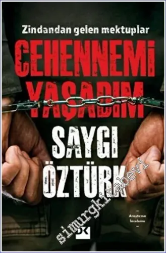 Cehennemi Yaşadım : Zindandan Gelen Mektuplar - 2022