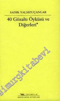 40 Gözaltı Öyküsü ve Diğerleri -