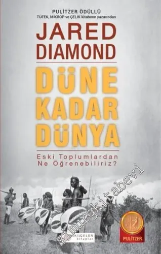 Düne Kadar Dünya: Eski Toplumlardan Ne Öğrenebiliriz? -        2016