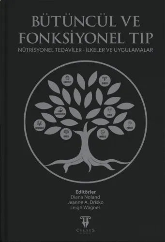 BÜTÜNCÜL VE FONKSİYONEL TIP • Nütrisyonel Tedaviler - İlkeler ve Uygulamalar