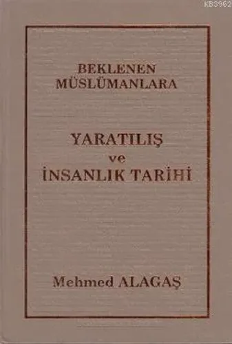 Beklenen Müslümanlara Yaratılış ve İnsanlık Tarihi