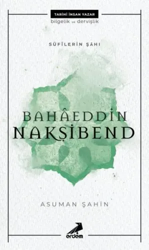 Sufılerin Şahı Bahaeddin Nakşibend