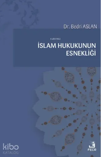 İslam Hukukunun Esnekliği