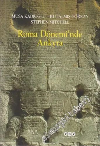 Roma Döneminde Ankyra -        2011