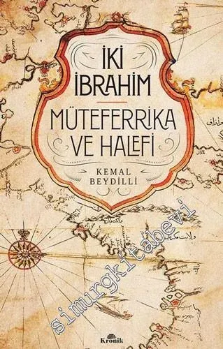 İki İbrahim: Müteferrika ve Halefi -         2022