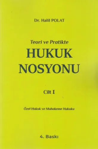 Teori ve Pratikte Hukuk Nosyonu Cilt I