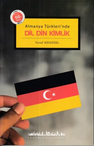 Almanya Türkleri'nde Dil Din Kimlik