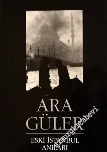 A Photographical Sketch on Lost Istanbul -        2001