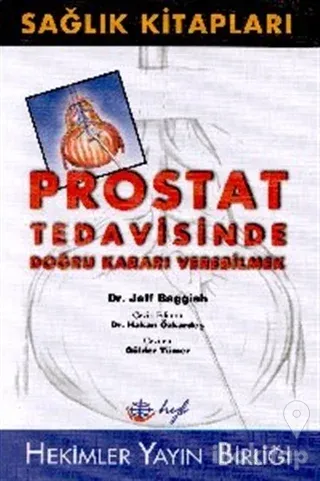 Prostat Tedavisinde Doğru Kararı Verebilmek