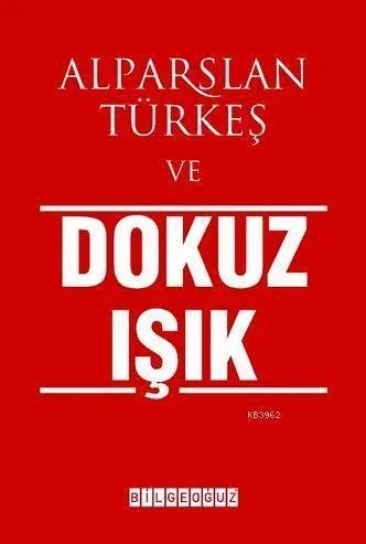 Alparslan Türkeş ve Dokuz Işık