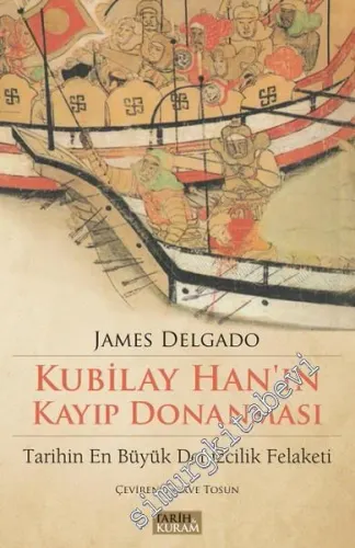 Kubilay Han'ın Kayıp Donanması: Tarihin En Büyük Denizcilik Felaketi -