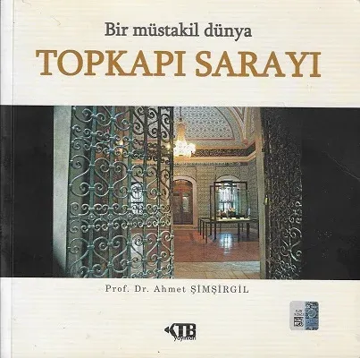 Topkapı Sarayı - Bir Müstakil Dünya