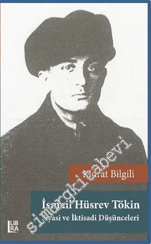 İsmail Hüsrev Tökin: Siyasi ve İktisadi Düşünceleri -