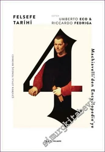Felsefe Tarihi Cilt 4 : Machiavelli’den Encyclopedie'ye  CİLTLİ -