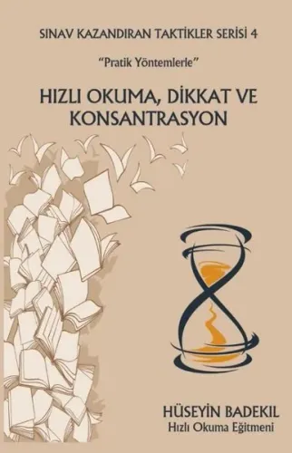 Pratik Yöntemlerle Hızlı Okuma, Dikkat ve Konsantrasyon Sınav Kazandıran Taktikler Serisi 4