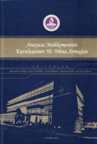Anayasa Mahkemesinin Kuruluşunun 50. Yılına Armağan