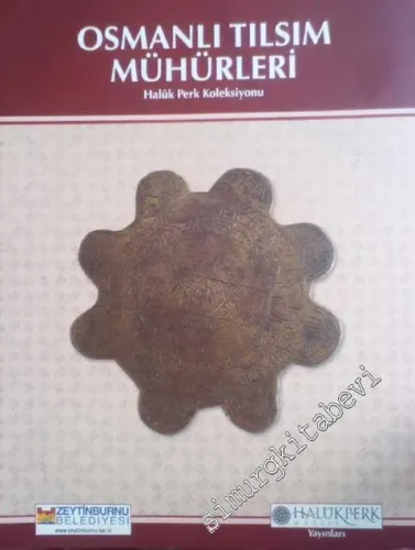 Osmanlı Tılsım Mühürleri - Halûk Perk Koleksiyonu -