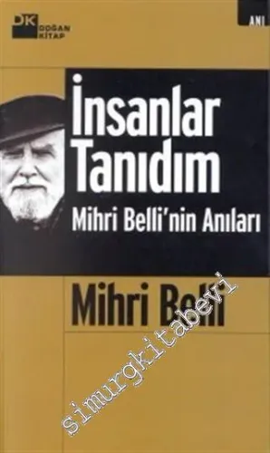 İnsanlar Tanıdım: Mihri Belli'nin Anıları -        2000