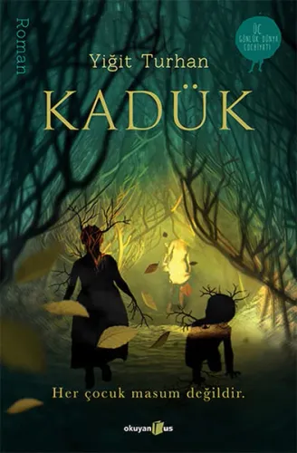 Kadük; Her Çocuk Masum Değildir