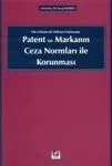 Patent Ve Markanın Ceza Normları İle Korunması