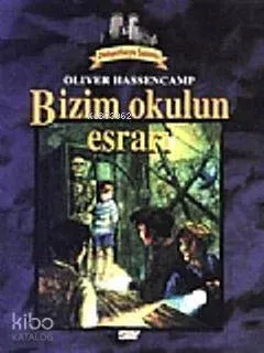Dehşetkaya Şatosu 5; Bizim Okulun Esrarı