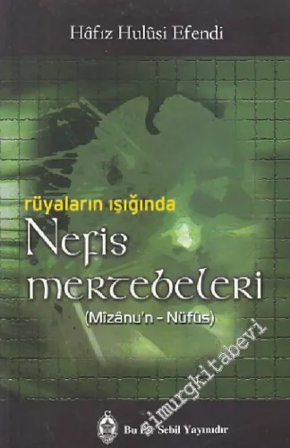 Rüyaların Işığında Nefis Mertebeleri: Mizanu'n-Nüfus