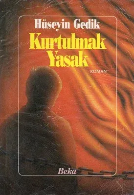 Kurtulmak Yasak