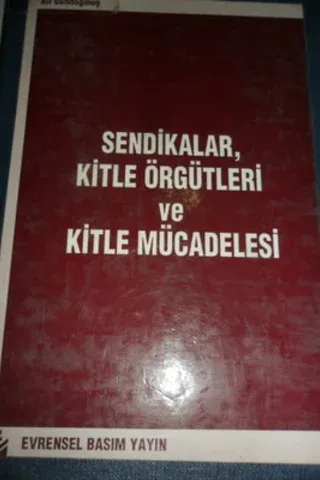 Sendikalar, Kitle Örgütleri ve Kitle Mücadelesi