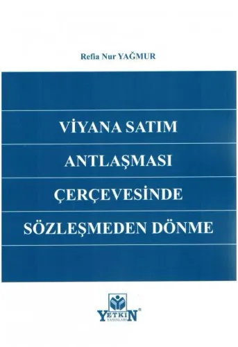 Viyana Satım Antlaşması Çerçevesinde Sözleşmeden Dönme