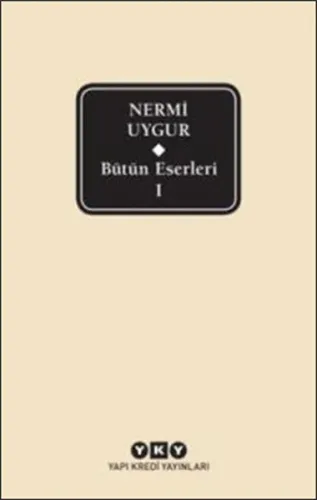 Bütün Eserleri 1 - Nermi Uygur