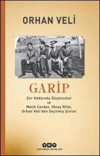 Garip; Şiir Hakkında Düşünceler ve Melih Cevdet Anday, Oktay Rifat, Orhan Veli'den Seçilmiş Şiirler