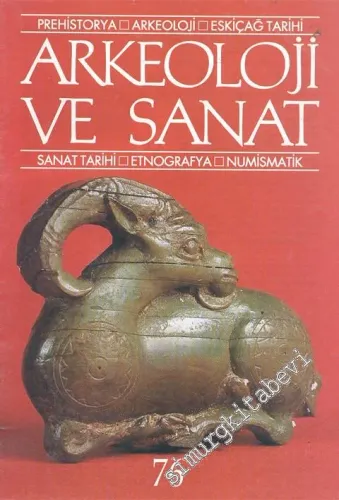 Arkeoloji ve Sanat Dergisi: Prehistorya, Arkeoloji, Eskiçağ Tarihi, Sanat Tarihi, Etnografya, Numismatik - Sayı: 76, Ocak - Şubat 1997
