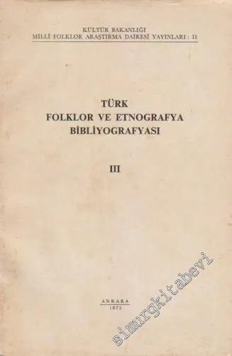 Türk Folklor ve Etnografya Bibliyografyası Cilt 3 -