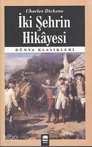İki Şehrin Hikayesi; (Dünya Klasikleri)