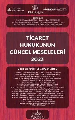 Ticaret Hukukunun Güncel Meseleleri 2023