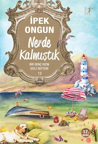Nerde Kalmıştık; Bir Genç Kızın Gizli Defteri 12