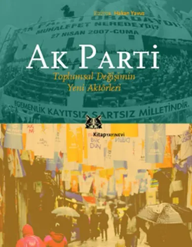 Ak Parti; Toplumsal Değişimin Yeni Aktörleri