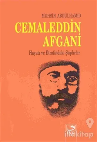 Cemaleddin Afgani Hayatı ve Etrafındaki Şüpheler