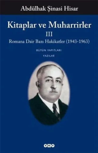 Kitaplar ve Muharrirler III; Romana Dair Bazı Hakikatler